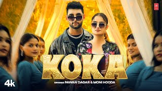 Koka  Pawan Dagar Moni Hooda Feat Ajit JangraVaishali Chaudhary  New Haryanvi Video Song 2024 [upl. by Ahon]