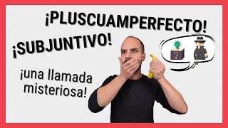 El pretérito pluscuamperfecto de subjuntivo y la llamada misteriosa [upl. by Nalak]