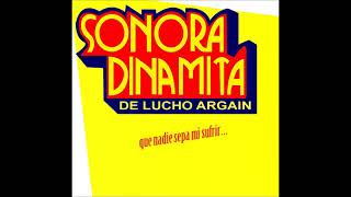 Que nadie sepa mi sufrir la sonora dinamita [upl. by Hedda]