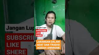 AQIDAH ANIMISME LARANGAN DALAM TRADISI [upl. by Nitsuj]