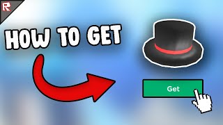 HOW TO GET THE RED BANDED TOP HAT ON ROBLOX FOR FREE [upl. by Brader202]