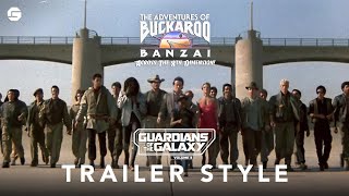 BUCKAROO BANZAI Trailer  Guardians of the Galaxy Vol 3 Style [upl. by Eiznekcam322]