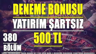 Yatırım Şartsız 500 TL Deneme Bonusu [upl. by Ddot]