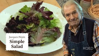 Simplest Green Salad  Jacques Pépin Cooking at Home  KQED [upl. by Milena]