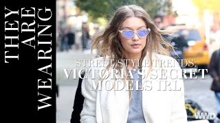 They Are Wearing Street Style Trends Victorias Secret Models IRL [upl. by Gennie]