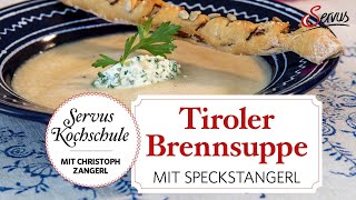 Tiroler Brennsuppe mit GraukäseNockerl und Speckstangerl [upl. by Gildus]