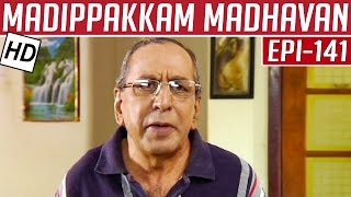 Madippakkam Madhavan  Epi 141  15072014  Kalaignar TV [upl. by Ahsehat]