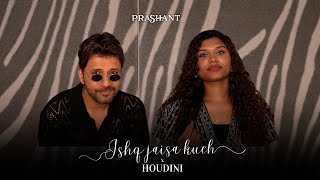 Ishq Jaisa Kuch x Houdini  DJ Prashant ft Bree • Dua Lipa VishalShekhar Mashup • New Music [upl. by Edyaw864]