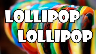 Lollipop Lollipop Oh LolliLolliLolli [upl. by Bainbridge]