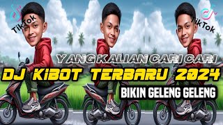 NEW DJ KIBOT TERBARU 2024 BIKIN GELENG GELENG [upl. by Tiffi]