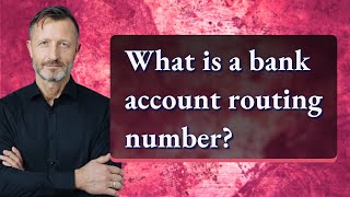 What is a bank account routing number [upl. by Magree]