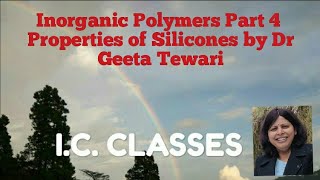 Inorganic Polymers Part 4 Properties of Silicones by Dr Geeta Tewari [upl. by Ecnahoy]