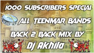 ALL TEENMAAR BANDS BACK TO BACK MIX  1000 SUBSCRIBERS SPECIAL DJ AKHILA SPECIAL MASHUP ❤ [upl. by Hennebery161]