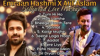 Emraan Hashmi X Atif Aslam  Bollywood Love Mashup  Atif Aslam romantic songs  Arijit Singh Songs [upl. by Le]