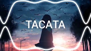 TACATA slow remix  slewing [upl. by Einahpetse]