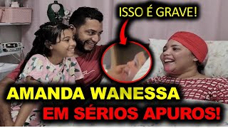 AMANDA WANESSA É MUITO TRISTE MAS É A VERDADE [upl. by Enaerb]