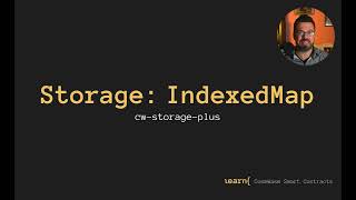 CosmWasm State Storage IndexedMap [upl. by Caiaphas]