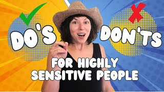 Dos and Donts for Highly Sensitive People [upl. by Earle]