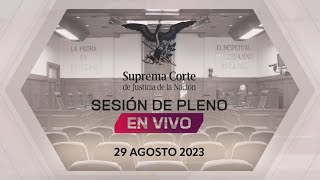 Sesión del Pleno de la SCJN 29 agosto 2023 [upl. by Aivilo]