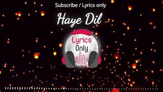 Haye Dil Bechara Full Song  Parey Hut love  sheheryar Munawar  Maya Ali [upl. by Lashonda]