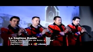 La Séptima Banda  Santa Claus Le Dio Un Beso a Mamá Video Oficial [upl. by Ahseram]