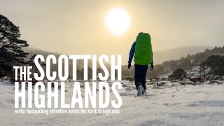 Winter Backpacking Adventure Across the Scottish Highlands [upl. by Rieth]