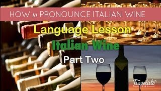 Italian Wine Pronunciation [upl. by Annis]