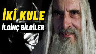 İki Kule Filmi Hakkında 28 Harika Bilgi [upl. by Wulfe149]