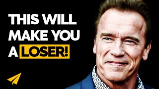 If You THINK THIS WAY Youll Always be a LOSER  Best Arnold Schwarzenegger MOTIVATION [upl. by Eliam]