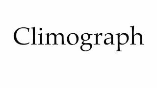 How to Pronounce Climograph [upl. by Shult]