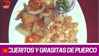 CUERITOS de puerco Y GRASITAS tlalitos  Complaciendo Paladares [upl. by Fairlie42]