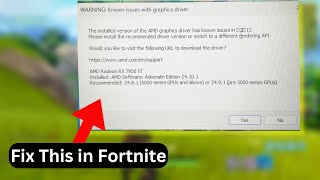 Fortnite The installed version of the AMD graphics Driver Has Known issues in D3D12 Easy fix [upl. by Anitsirc889]