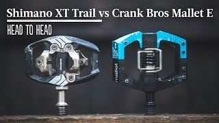 Head to Head  Trail Pedals Shimano XT Trail vs Crank Bros Mallet E [upl. by Allenaj]