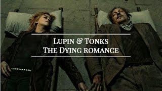 Lupin And Tonks  The Dying Romance [upl. by Millman]