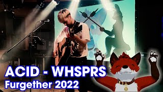 Whsprs LIVE at Furgether 2022  Acid Whsprs [upl. by Nwahsirhc]