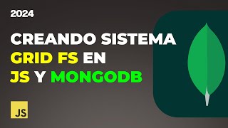 COMO CREAR SISTEMA DE GRIDFS PARA GUARDAR ARCHIVOS GRANDES EN JAVASCRIPT Y MONGODB [upl. by Ettezus]