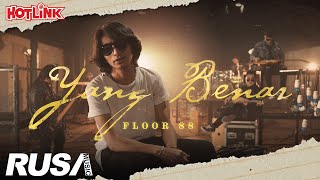 Floor 88  Yang Benar Official Music Video [upl. by Mayda]