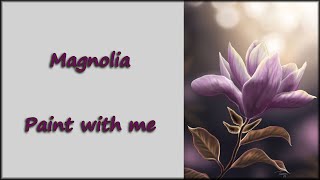 Magnolia  A fun easy Paint with me from Virtually Art [upl. by Rianna]