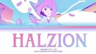 YOASOBI ヨアソビ  HALZION ハルジオン Lyrics Color Coded Lyrics KanRomEng [upl. by Alaaj]