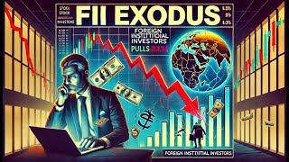 FII Exodus Why Foreign Investors Are Withdrawing Their Funds [upl. by Rollecnahc231]