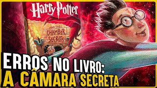 16 ERROS ABSURDOS QUE VOCÊ NÃO PERCEBEU NO LIVRO HARRY POTTER E A CÂMARA SECRETA [upl. by Guendolen]