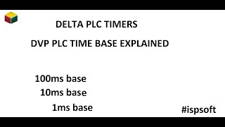 Delta PLC Timers Ispsoft Time base Explained English [upl. by Imij]