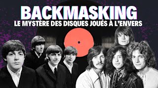 BACKMASKING  LE MYSTÈRE DES DISQUES JOUÉS À LENVERS [upl. by Hanafee]