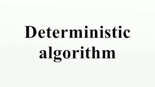 Deterministic algorithm [upl. by Adnana510]