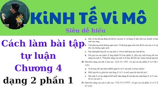 Kinh Tế Vi Mô chương 4 Cách làm bài tập trọng tâm dạng 2 phần 1 Siêu dễ hiểu ♥️ Quang Trung TV [upl. by Marris915]