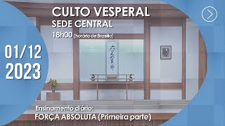 Culto Vesperal  quotForça absolutaquot 1ª parte  01122023 [upl. by Sally793]