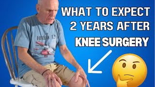 What To Expect 2 Years After Knee Replacement Surgery [upl. by Ylloh]