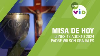 Misa de hoy â›ª Lunes 12 Agosto de 2024 Padre Wilson Grajales TeleVID MisaDeHoy Misa [upl. by Acireit]