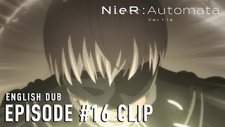 NieRAutomata Ver11a  Episode 16 Clip English dub [upl. by Uchish320]