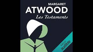 Margaret Atwood  La servante écarlate 2  Les Testaments  Livre Audio  Roman  Francais Complet [upl. by Hanahs]